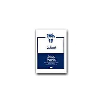 Istoria filosofiei in secolul al XIX-lea. Pozitivismul, helegianismul de stanga, filosofia existentei, neokantismul, filosofia vietii